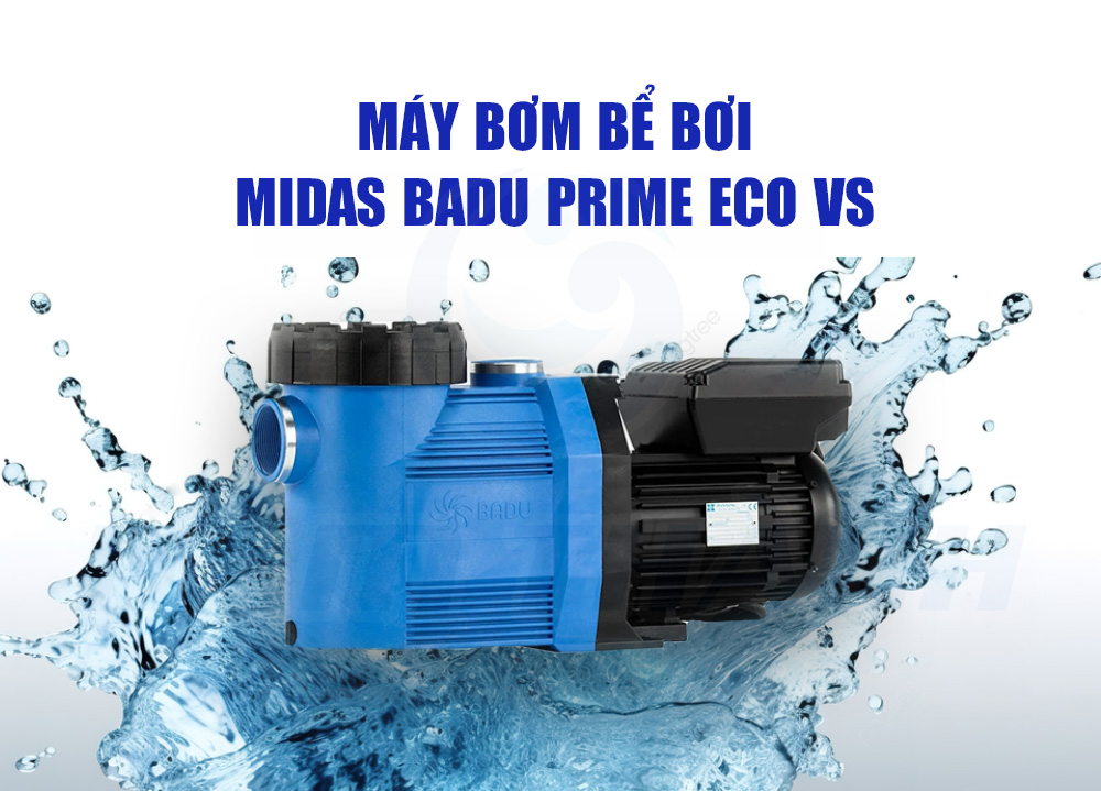 Máy bơm bể bơi Midas Badu Prime Eco VS 7 may bom be boi midas badu prime eco vs 45jpg