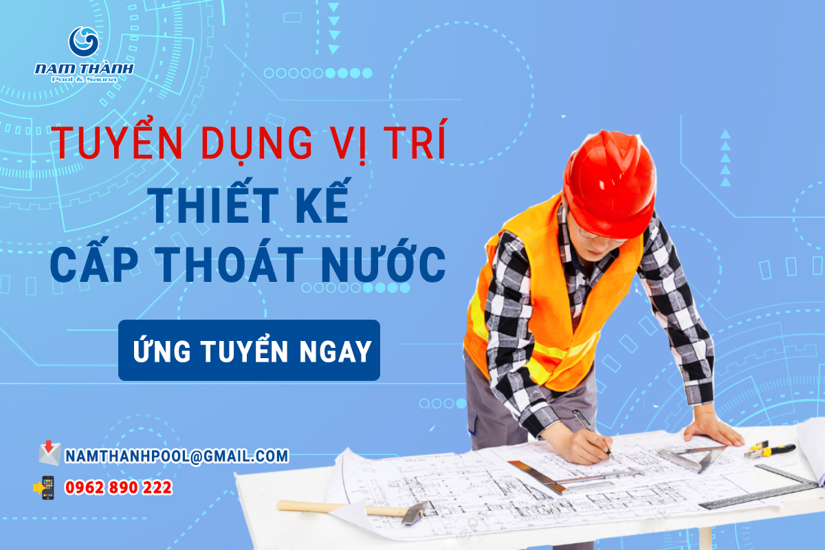 Tuyển dụng Thiết kế cấp thoát nước lương thưởng hấp dẫn